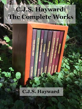 The cover for C.J.S. Hayward: The Complete Works.