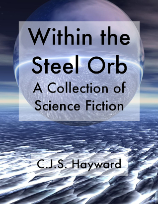 The cover for Within the Steel Orb: A Collection of Science Fiction.